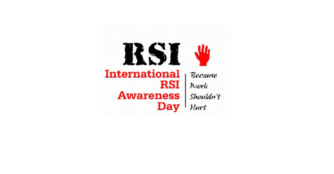 International Repetitive Strain Injury (RSI) Awareness Day 2019 image