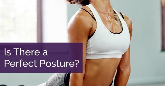 Is There a Perfect Posture? image
